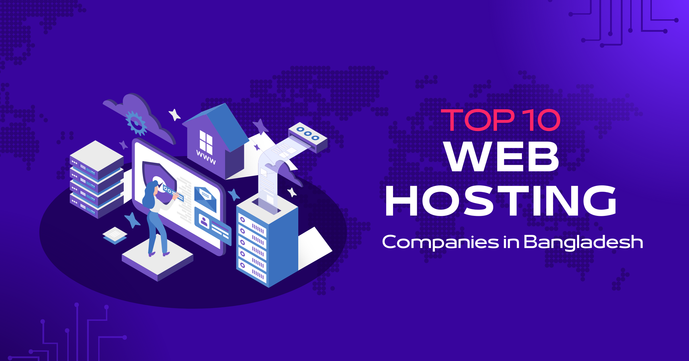 Top 10 web hosting companies in Bangladesh for small business, blogs, and website management